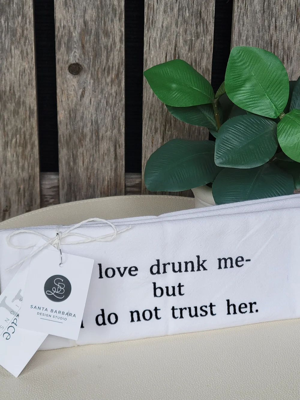 Flour Sack White Screen Print Towel - I love drunk me, but I do not trust her